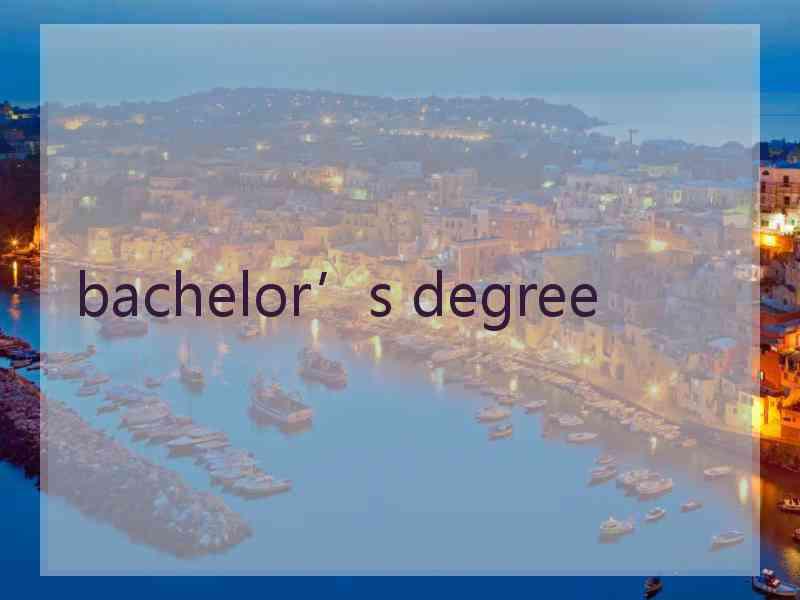 bachelor’s degree